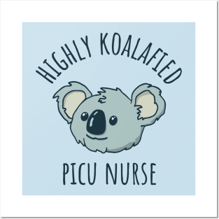 Koalafied PICU Nurse Posters and Art